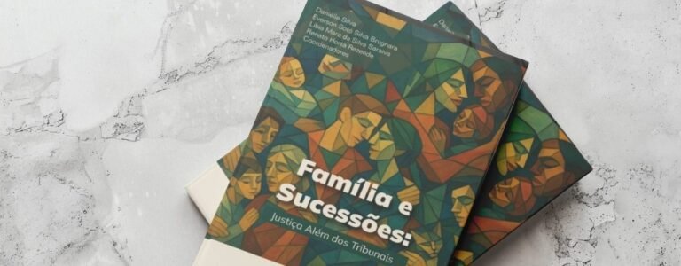 Famílias e Sucessões: Justiça além dos tribunais