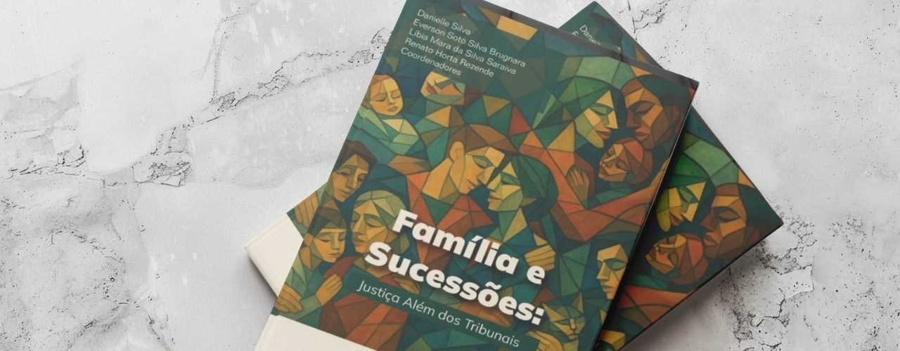 Famílias e Sucessões: Justiça além dos tribunais